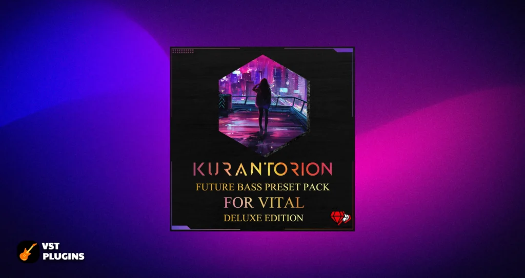 KURANTORION FUTURE BASS PRESET PACK [VITAL]