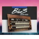 Cherry Audio – Blue3 Organ v1.0.9.70 for Windows