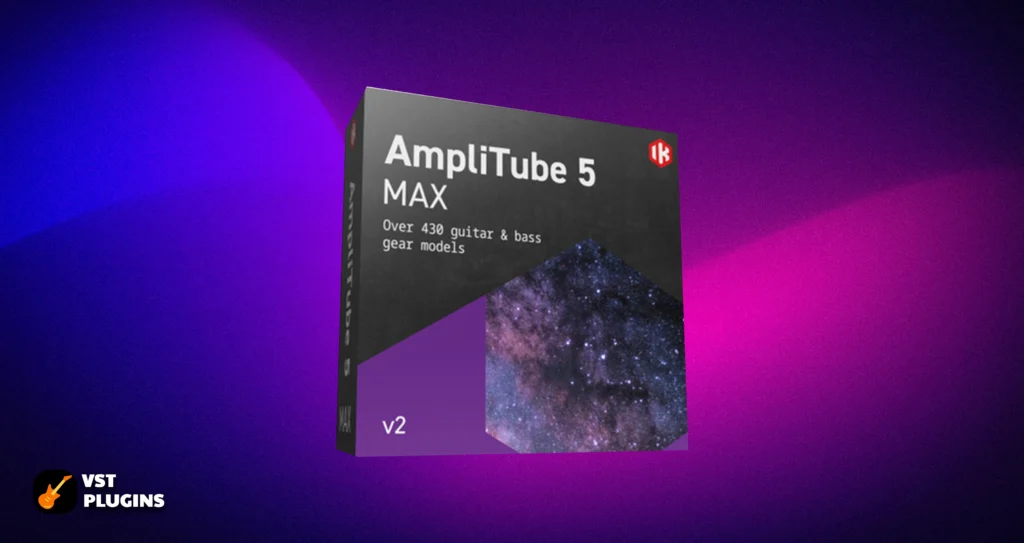 IK Multimedia AmpliTube 5 MAX V2 v5.8.2 [WIN]