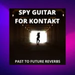 Past to Future Reverbs Spy Guitar (007 Guitar) (Kontakt)