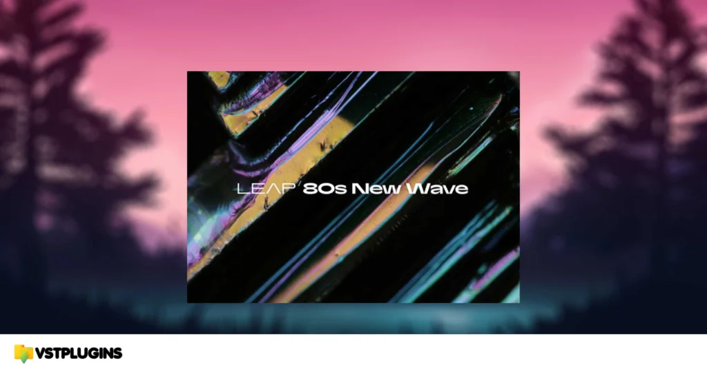 Native Instruments – Leap 80s New Wave (KONTAKT)