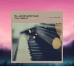 Past to Future Reverbs – Follow Rivers Piano (KONTAKT)