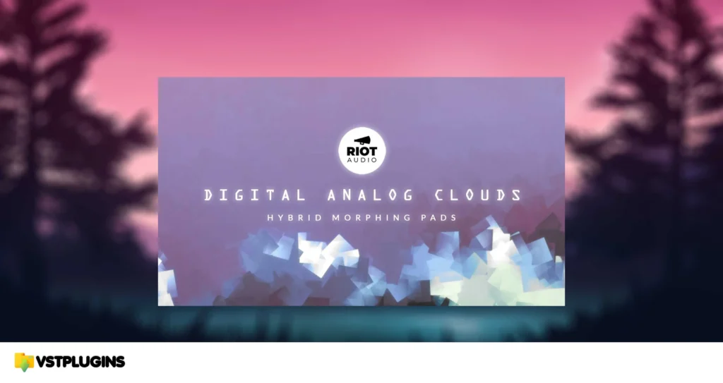 Riot Audio – Digital Analog Clouds (KONTAKT)