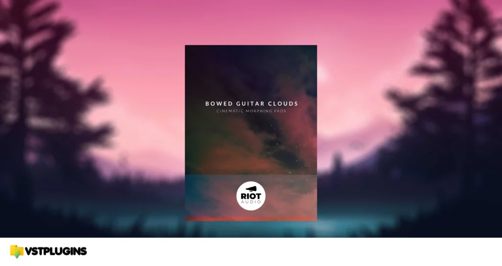 Riot Audio – Bowed Guitar Clouds (KONTAKT)