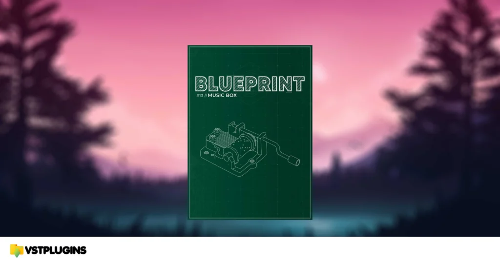 Fracture Sounds – Blueprint #13 Music Box (KONTAKT)